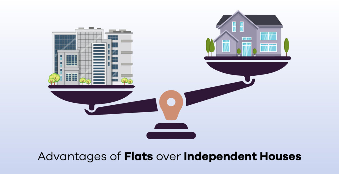 Advantages of Flats Over Independent Houses