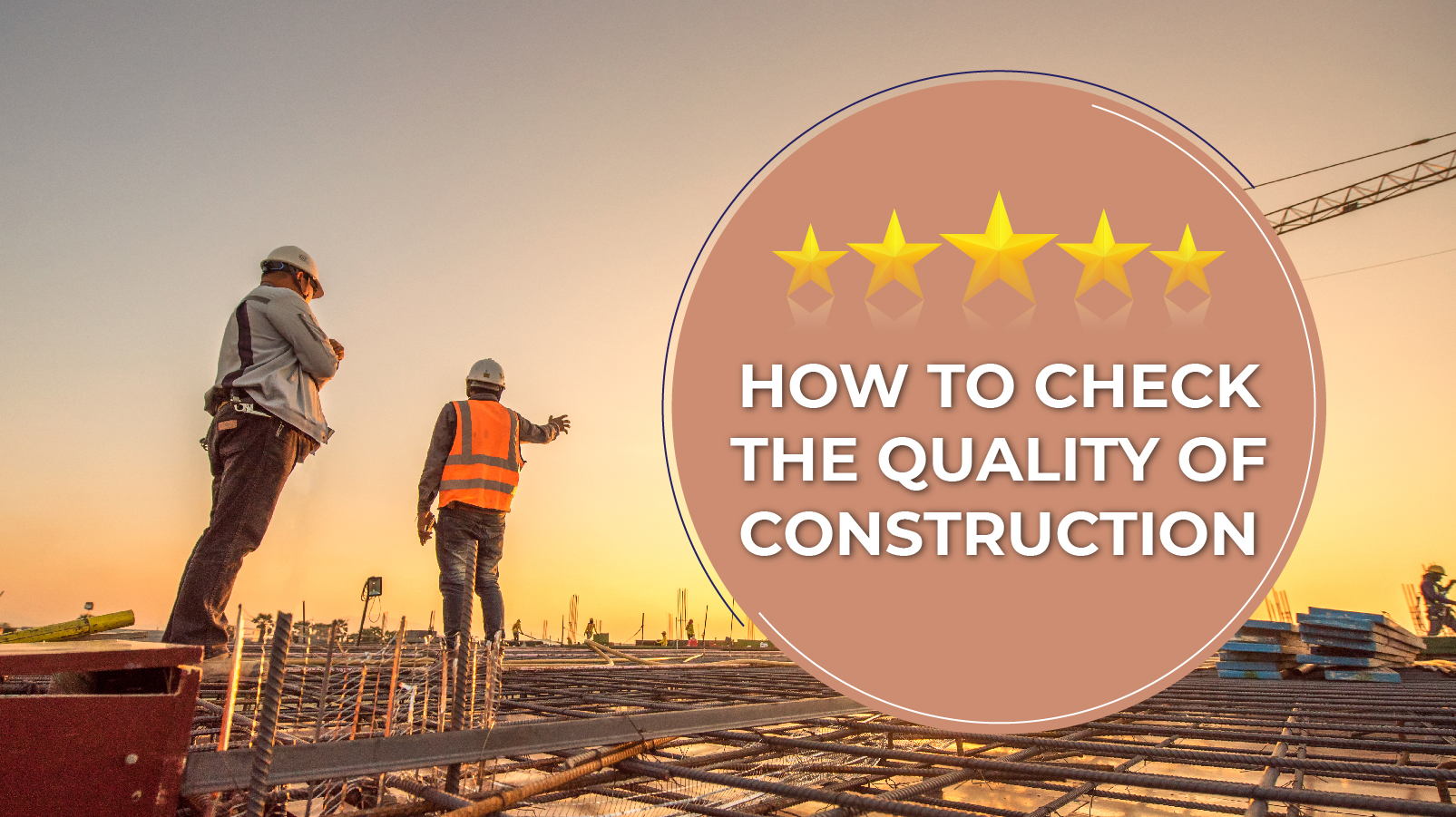 How to check the Quality of Construction