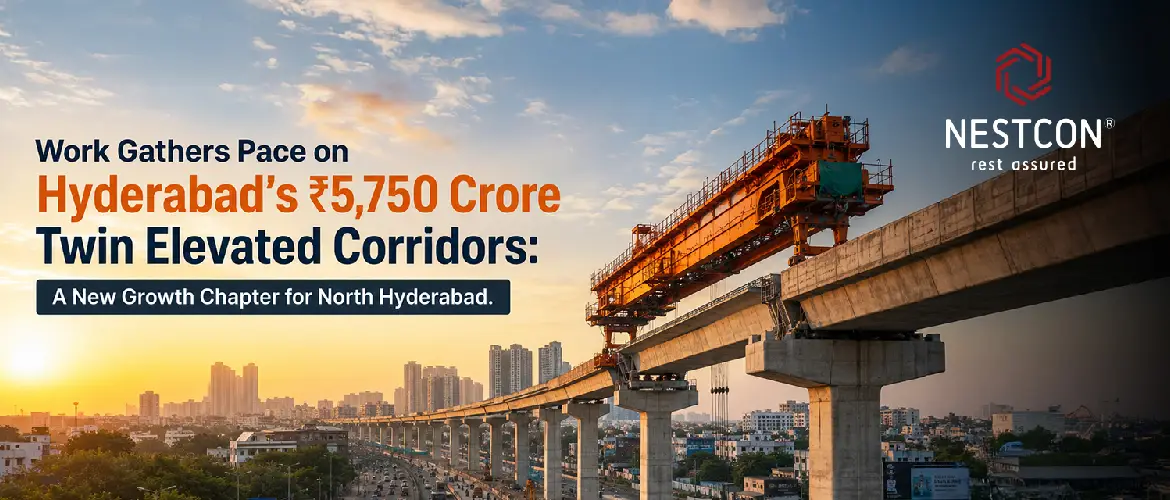 Hyderabad Twin Elevated Corridors & Nestcon Meluha Luxury Villas